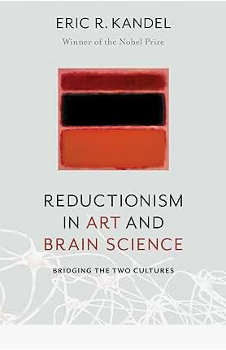 Reductionism In Art and Brain Science, Bridging the Two Cultures